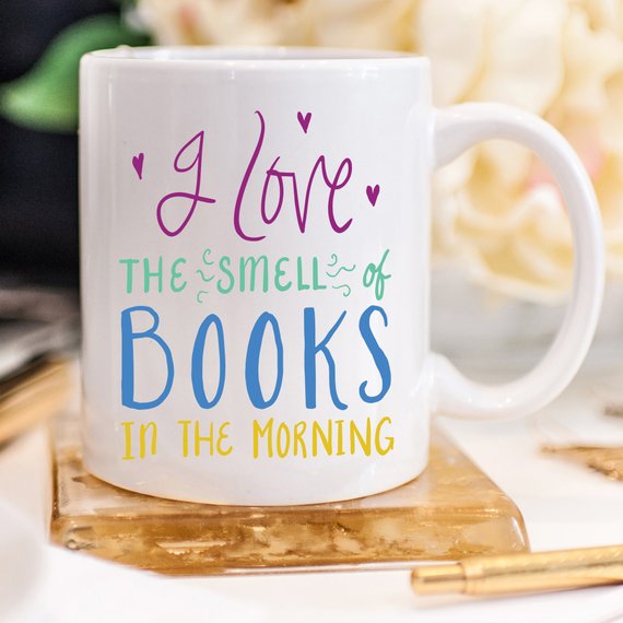 I Love The Smell Of Books, Literary Gift, Coffee